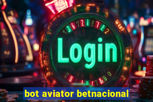 bot aviator betnacional